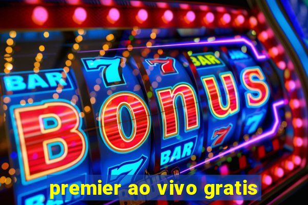 premier ao vivo gratis